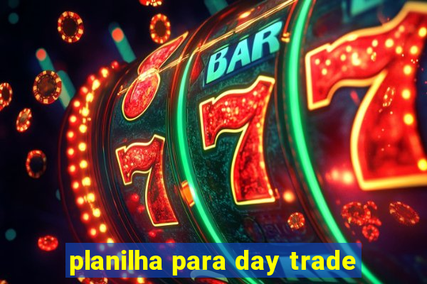 planilha para day trade